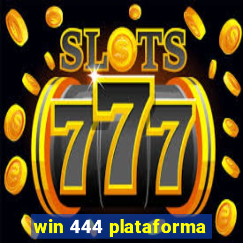 win 444 plataforma